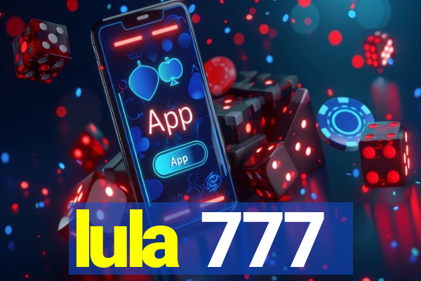 lula 777